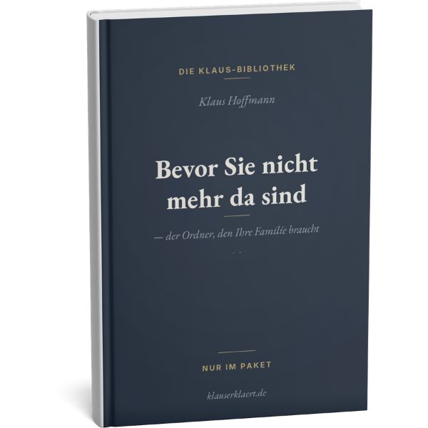 Bevor Sie nicht mehr da sind